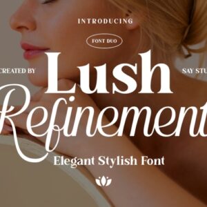Lush Refinement Font Duo